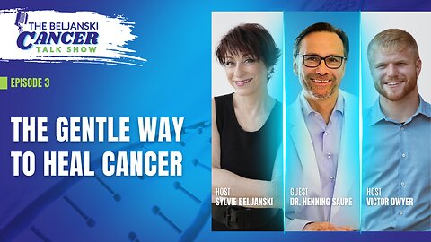 The Gentle Way To Heal Cancer | Episode 3