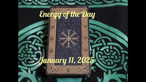 Energy of the Day: January 11, 2025