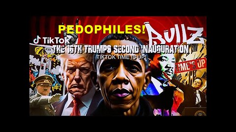 Kijaniamariak: The 16th Pedophile Trump's Second Inauguration: Tiktok Time Is Up!