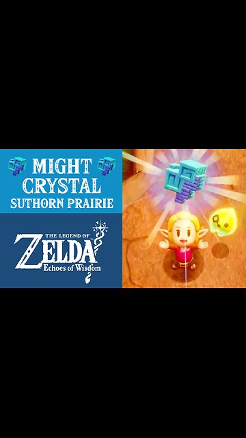 The Legend of Zelda: Echoes of Wisdom | Might Crystal | Suthorn Prairie