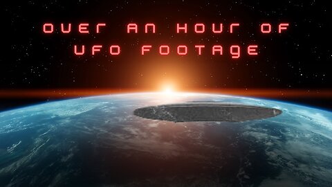 116 minutes of UFO footage