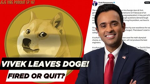 Vivek Ramaswamy’s Shocking Exit from Doge: Fired or Stepping Down? | JEJE VIBE EP 167