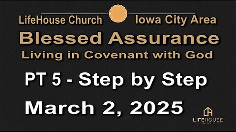 LifeHouse 030225–Andy Alexander “Blessed Assurance” (PT5) Step by Step