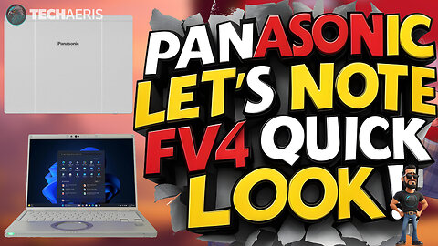 Panasonic Lets Note FV4 Laptop Quick Look