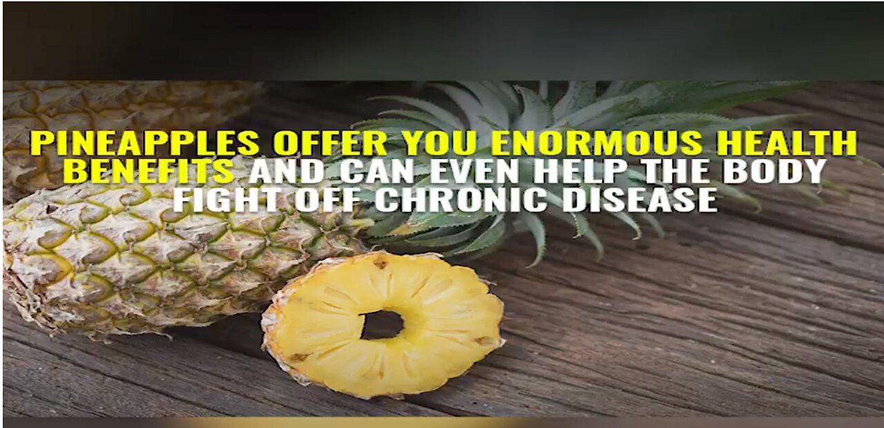 Pineapples offer you enormous health benefits and can even help the body fight off chronic disease