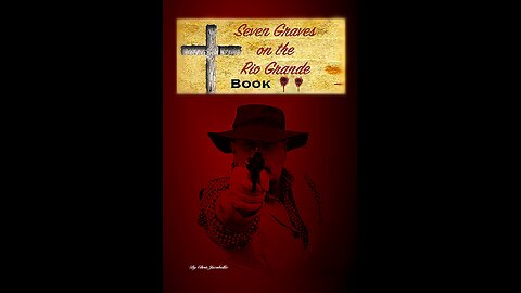 Seven Graves on the Rio Grande, Book II