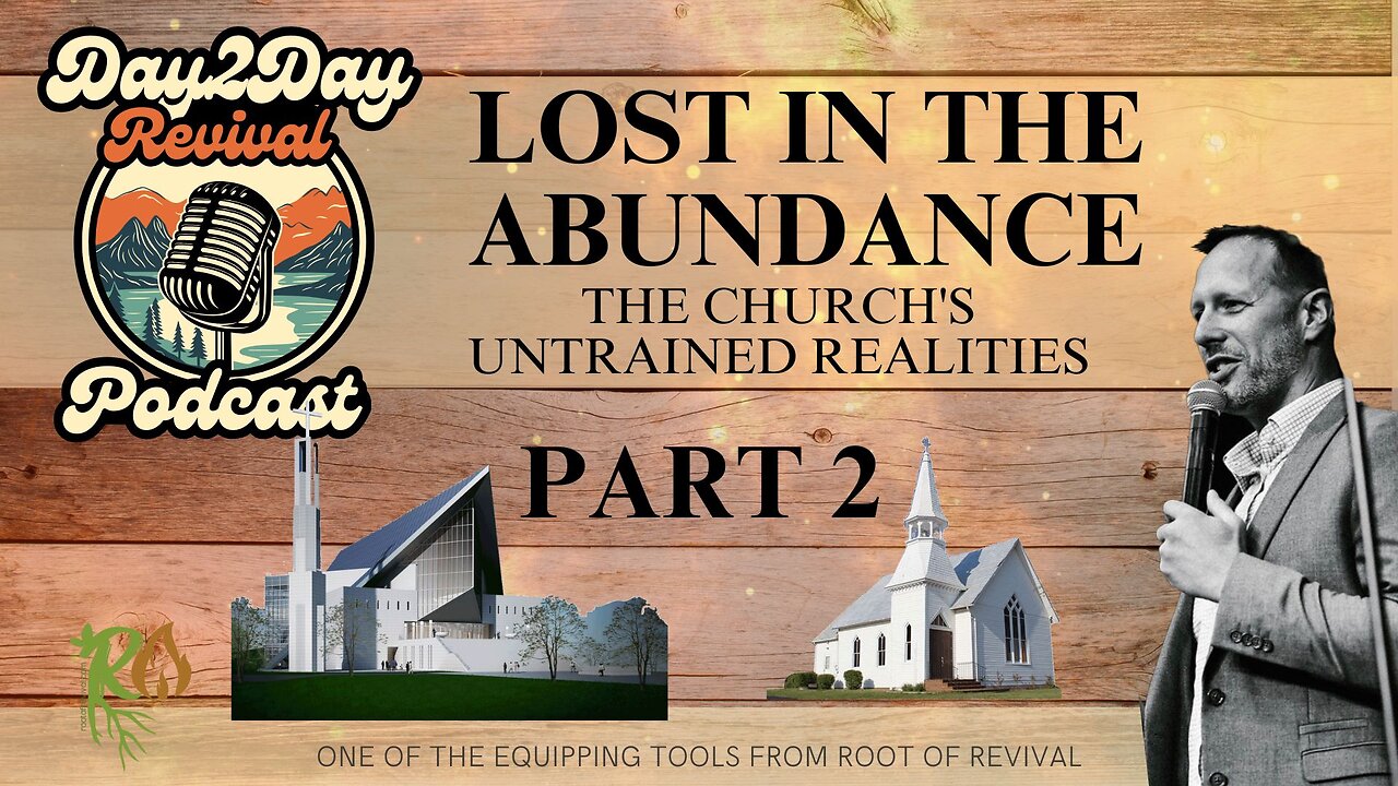 Lost in Abundance: The Church's Untrained Realities, Part 2