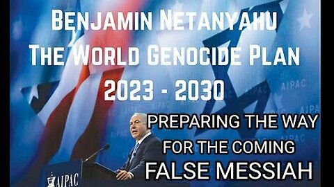 Netanyahu's Messianic Death Cult Global Genocide Plan 2023-2030 Christopher Jon Bjerknes