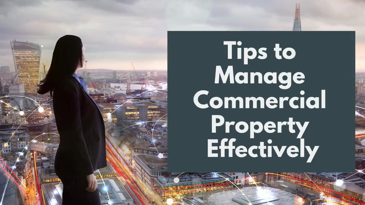 Ways To Manage Commercial Property Effectively