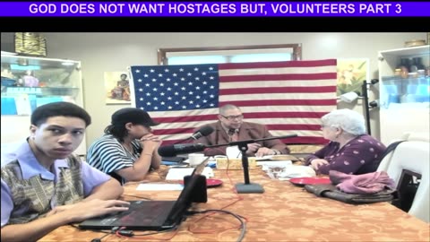 GOD DOES NOT WANT HOSTAGES BUT, VOLUNTEERS PART 3 Sunday 12/29/24