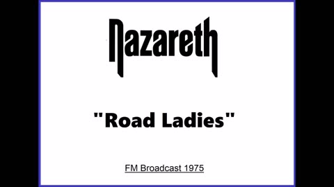 Nazareth - Road Ladies (Live in Leicester, England 1975) FM Broadcast