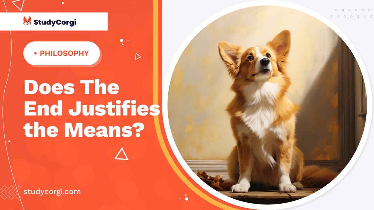 Does The End Justifies the Means - Essay Example