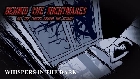 Behind the Nightmares: Whispers in the Dark