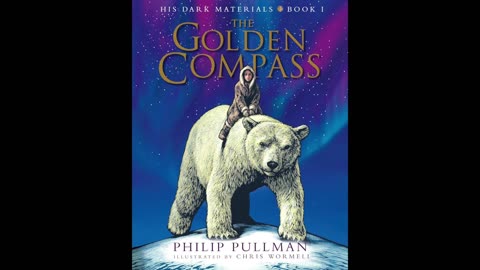 The Golden Compass - Philip Pullman Chapters 10 - 13