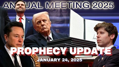 Prophecy Update - January 24, 2025