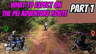 PEI Adventure Route - What To Expect. - Part 1