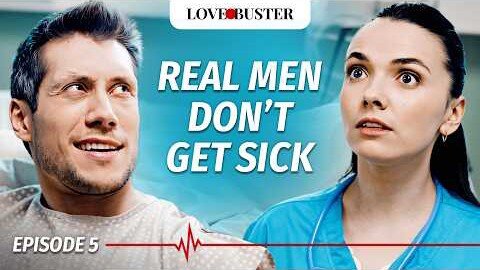 My Patient Thinks Only Women Get Sick - SAVING HEARTS - Ep.5 - @LoveBusterShow