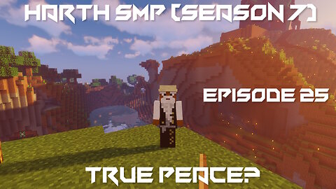 True Peace? - Minecraft Harth SMP #25 (Season 7)