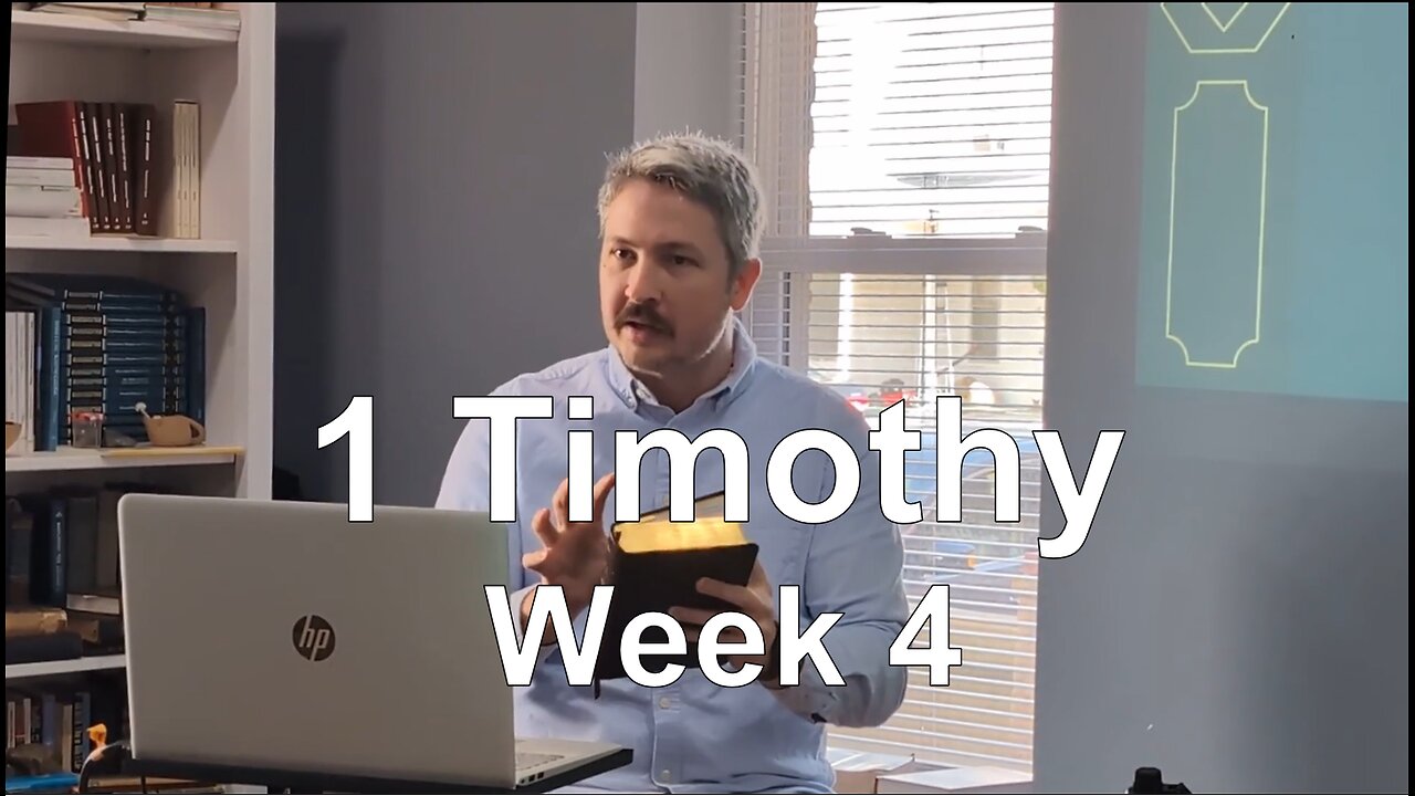 1 Timothy Study - Week 4