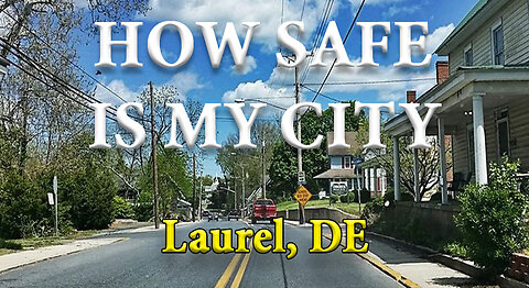 How Safe is Laurel DE? The 2nd Most Dangerous City in Delaware