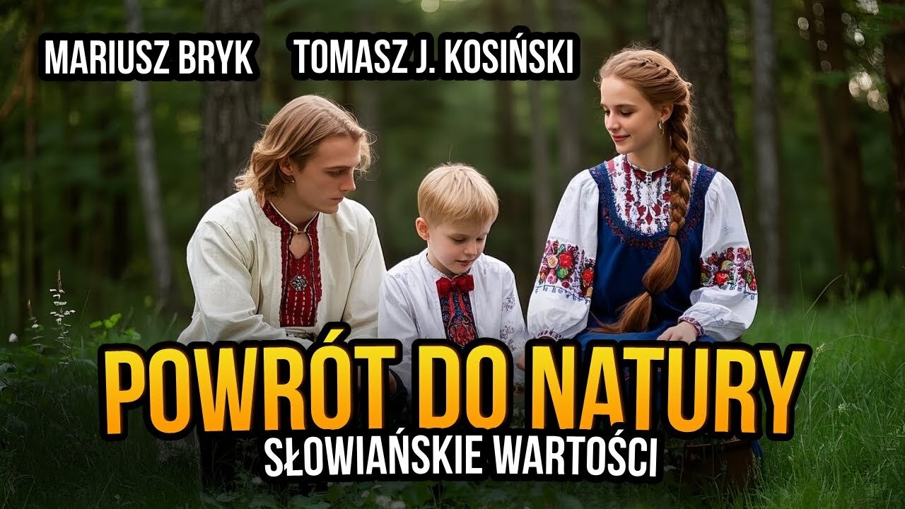 [R6] Powrót do Natury. Słowiańskie wartości - Mariusz Bryk gościem Tomasza J. Kosińskiego