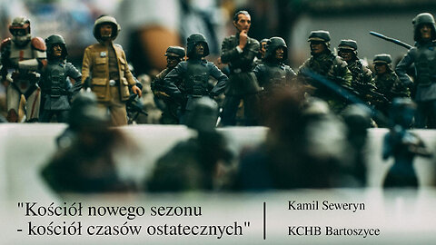 Kazanie #8: Kościół nowego sezonu - kościół czasów ostatecznych.