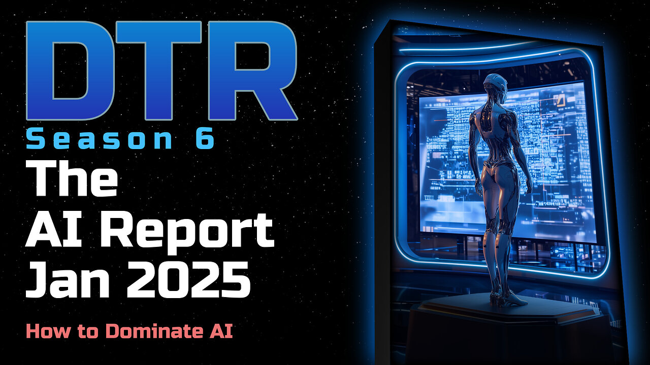 DTR S6: The AI Report Jan 2025