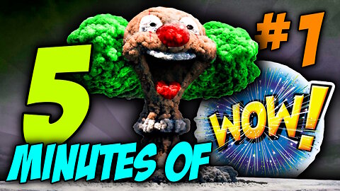 FIVE MINUTES OF WOW #1 (Sit back, relax and enjoy the show)