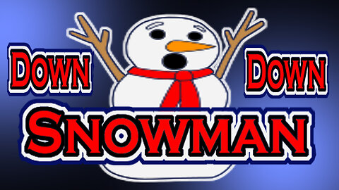 Down Snowman Down