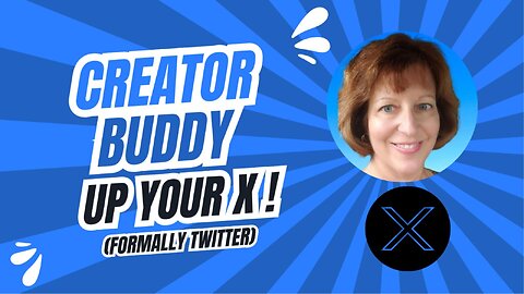 How to Use Creator Buddy to Increase Your X Account