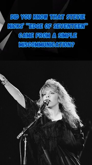 The Story Behind Stevie Nicks Edge of Seventeen