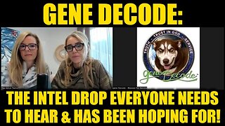 Gene Decode: The Intel Drop Everyone Needs to Hear & Has Been Hoping For!