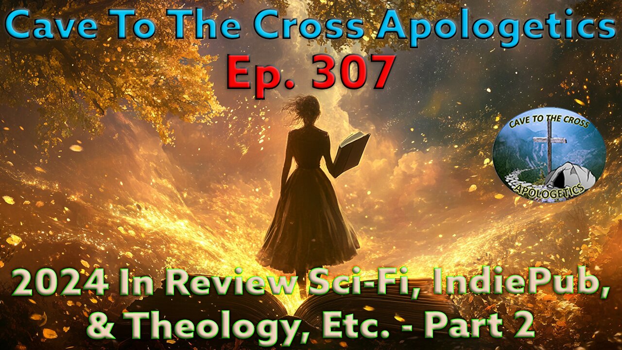 2024 In Review Sci-Fi, IndiePub, & Theology Etc. - Ep.307 - 2024 Book Reviews - Part 2