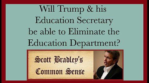 Will Trump & his Education Secretary be able to Eliminate the Education Department?