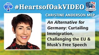 Hearts of Oak: Christine Anderson MEP - An Alternative for Germany