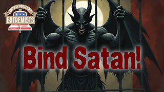 Get Off Your Butt And BIND SATAN!