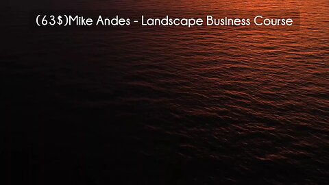 (courseslibrary.com)(63$)Mike Andes - Landscape Business Course download