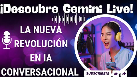 🚀¡Descubre Gemini Live! La Nueva Revolución en IA Conversacional 🤖💬