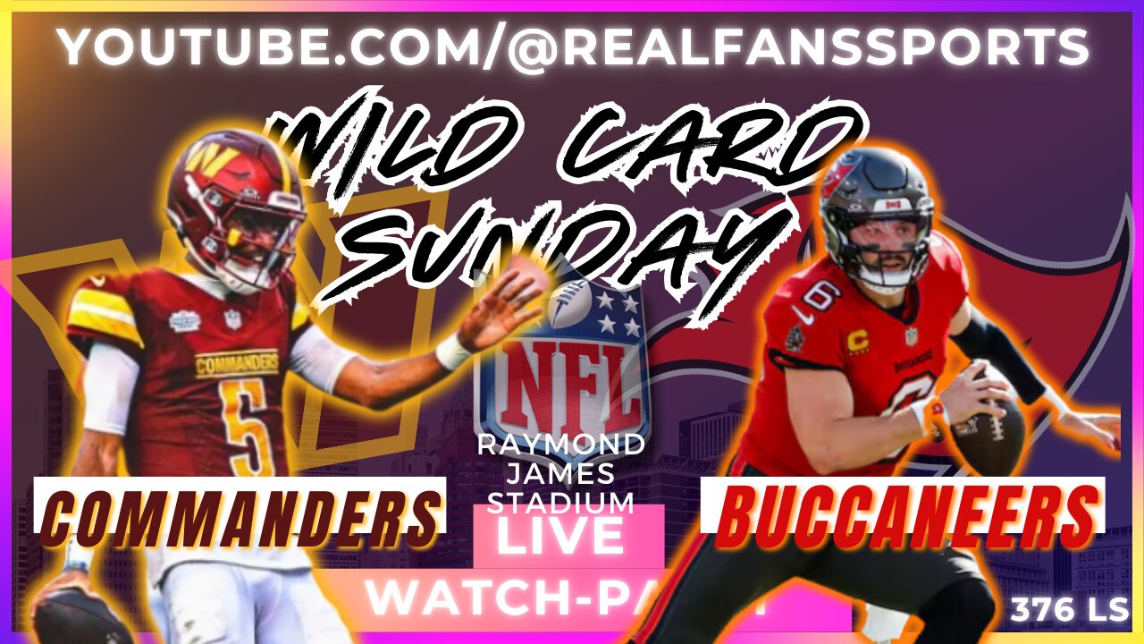 WASHINGTON COMMANDERS @ TAMPA BAY BUCCANEERS | WILD CARD SUNDAY || REAL FANS SPORTS