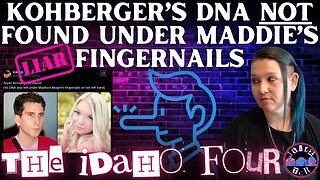 JLR Needs to STOP LYING | Bryan Kohberger's DNA Was NOT FOUND Under Maddie Mogen's Fingernails