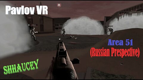 Area 51 (Russian Prespective) #1 | Pavlov VR Push