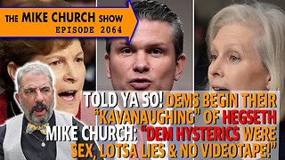 Told Ya So! Dems Begin Their "Kavanaughing" of Hegseth.