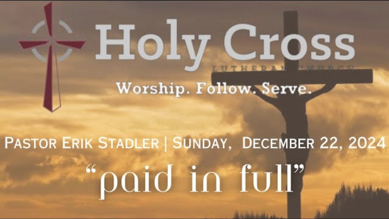 12/22/2024 | “Paid in Full” | Holy Cross Lutheran Church | Midland, Texas