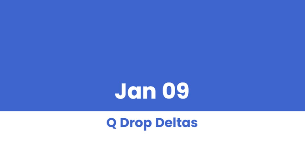 Q DROP DELTAS JAN 09