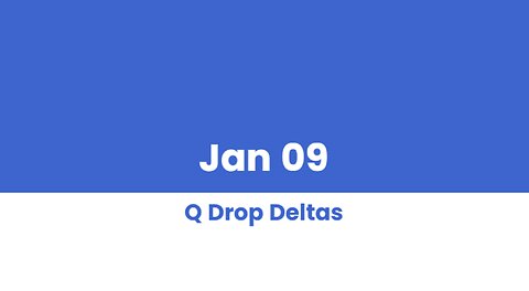 Q DROP DELTAS JAN 09