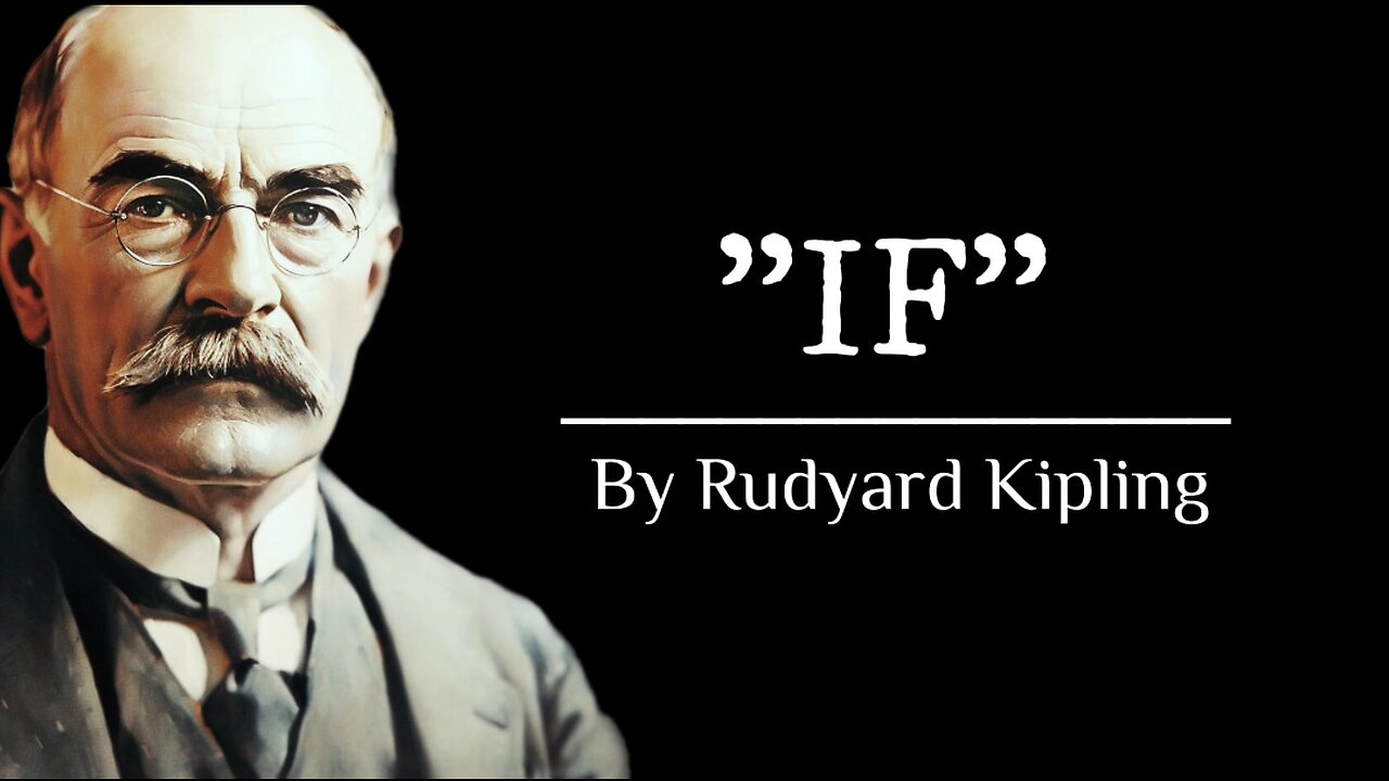 "IF-" By Rudyard Kipling