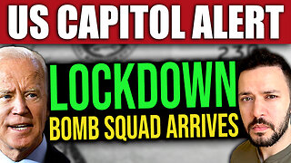 US Capitol LOCK DOWN: Bomb Squad RUSHED