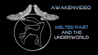 Awakenvideo - Melted Past And The Underworld