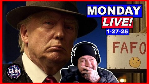 LIVE: Americans Don't Want YOU Here! FAFO! Trump IS Getting it Done! | The Gunn Show (1/27/25)
