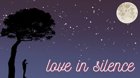 Love in silence